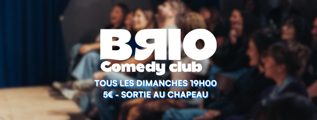 BRIO Comedy Club à l'Adiu !