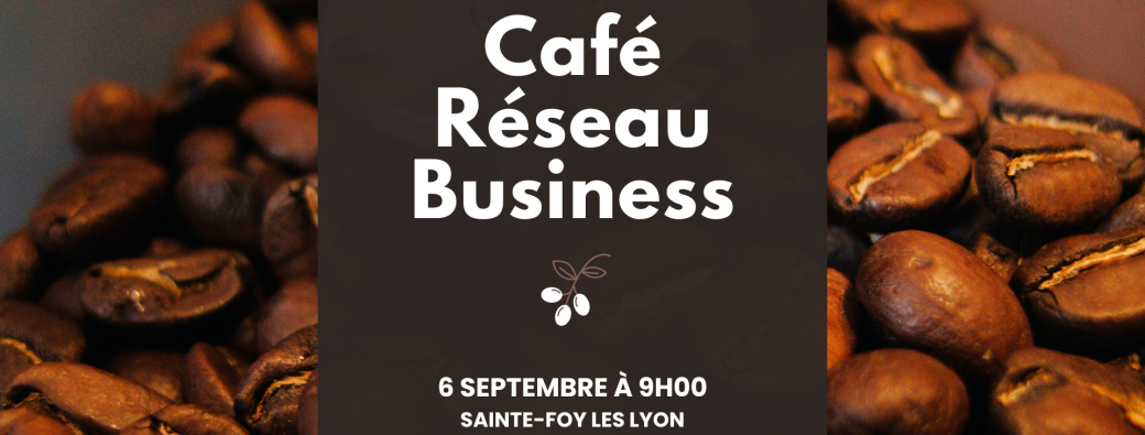 Café Réseau Business Sainte-Foy les Lyon