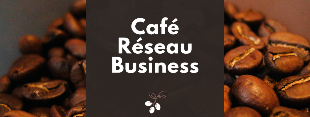 Café Réseau Business Sainte-Foy les Lyon