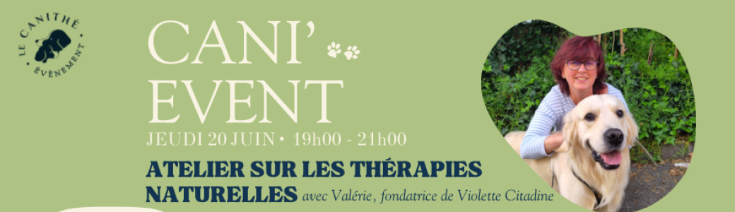 Cani'Event : Valérie atelier autour des thérapies naturelles