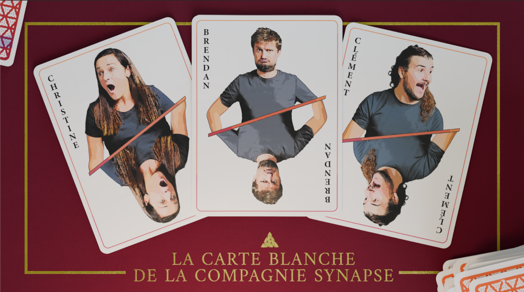 La Carte Blanche de la Compagnie Synapse - Les Folles Saisons