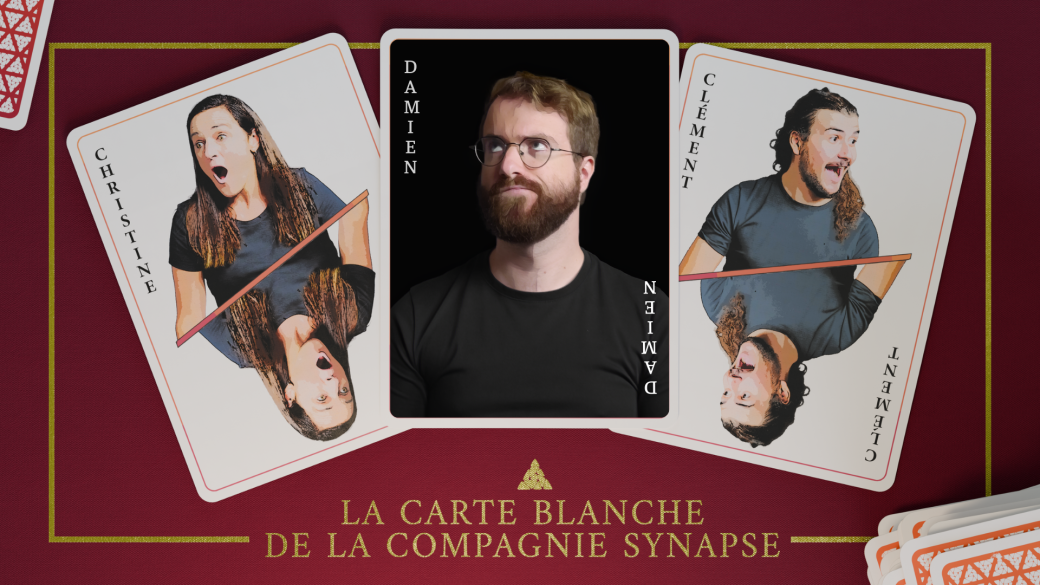 La Carte Blanche de la Compagnie Synapse - Théâtre de Poche