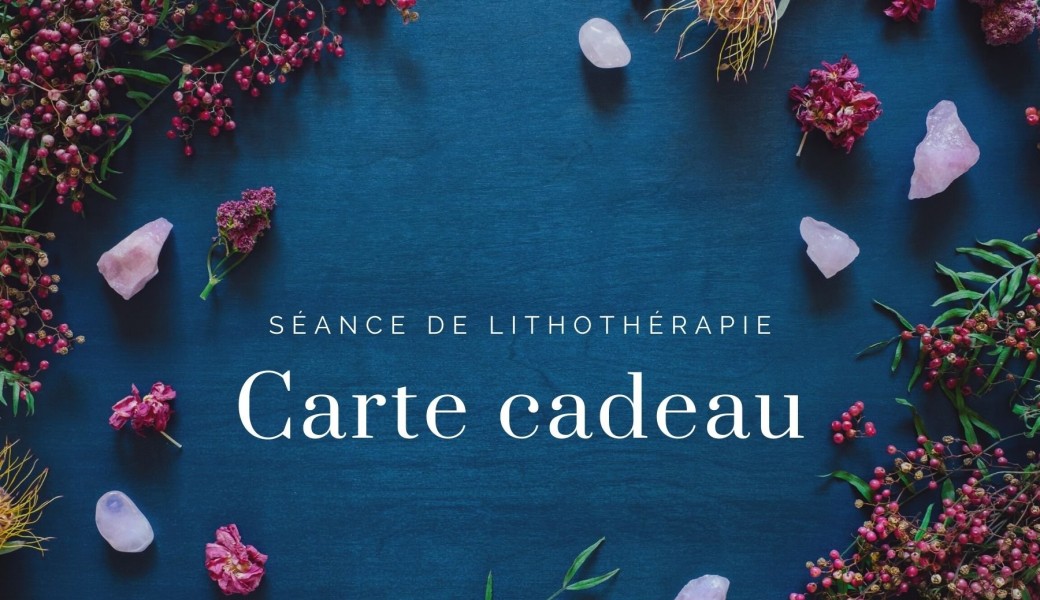 Carte cadeau - Séance Lithothérapie-Magnétisme (1h)