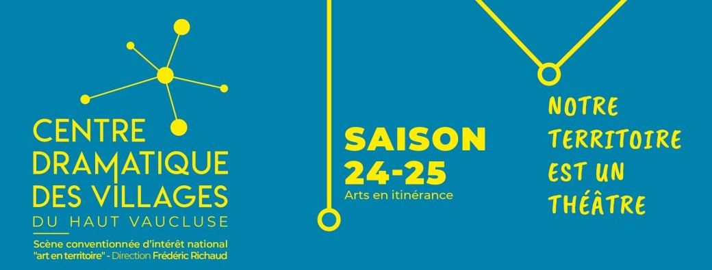 Centre Dramatique Des Villages - saison 24/25 