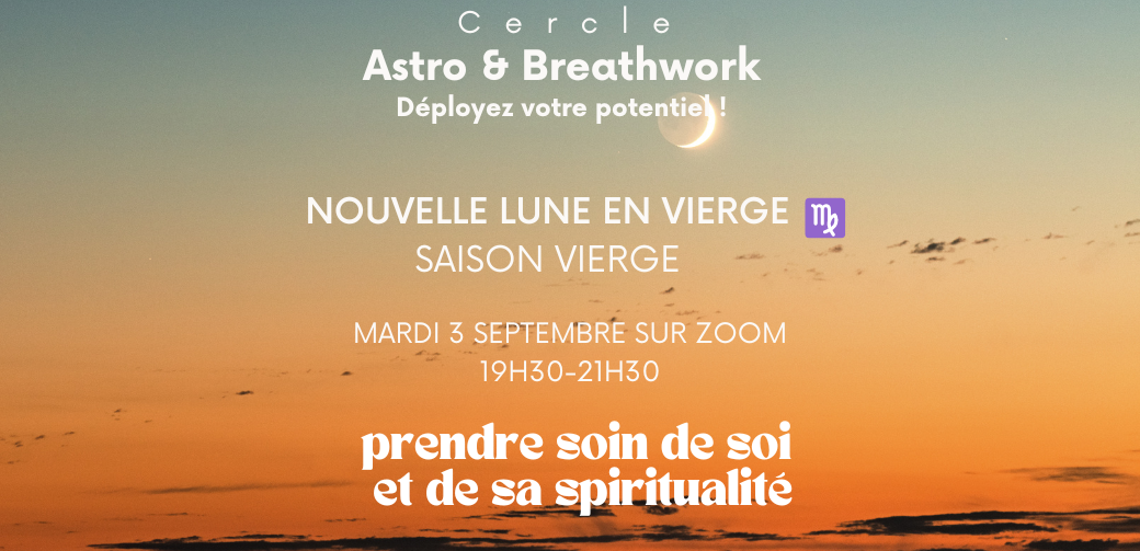 Cercle Astro & BreathWork Nouvelle Lune en VIERGE