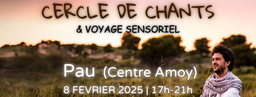 Cercle de Chants & Voyage Sensoriel