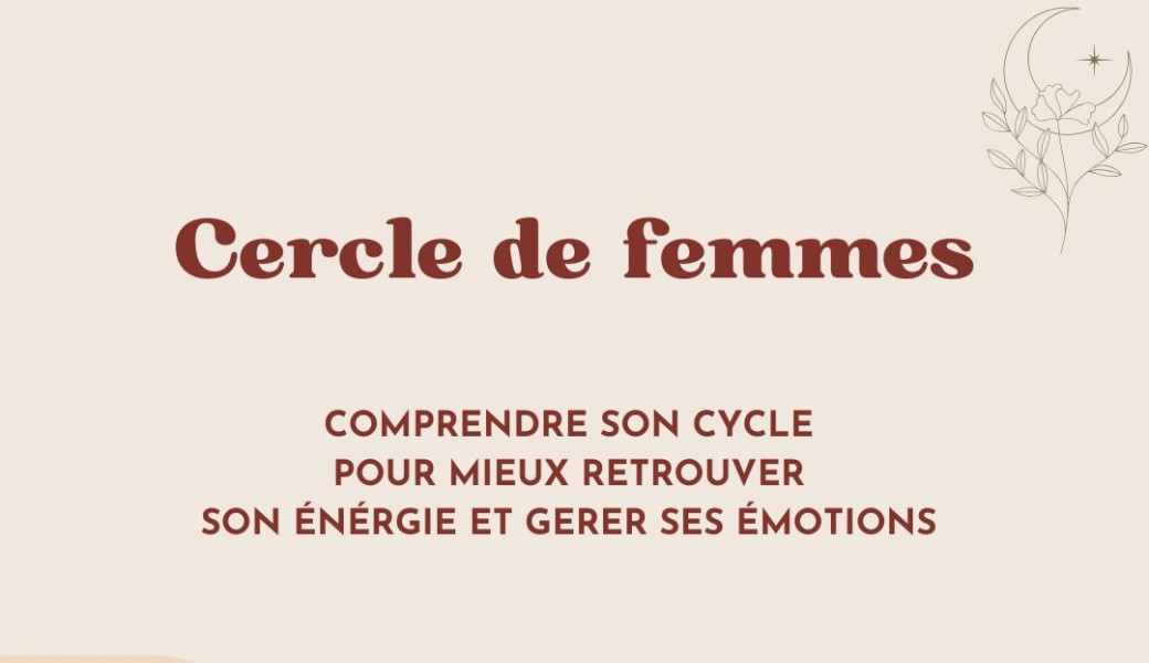 Cercle de femmes - Comprendre son cycle pour retrouver son énergie