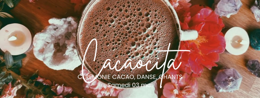 Cérémonie Cacao - Danse - Chants