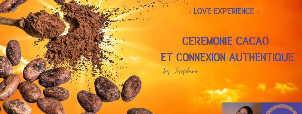 Cérémonie Cacao et Connexion Authentique