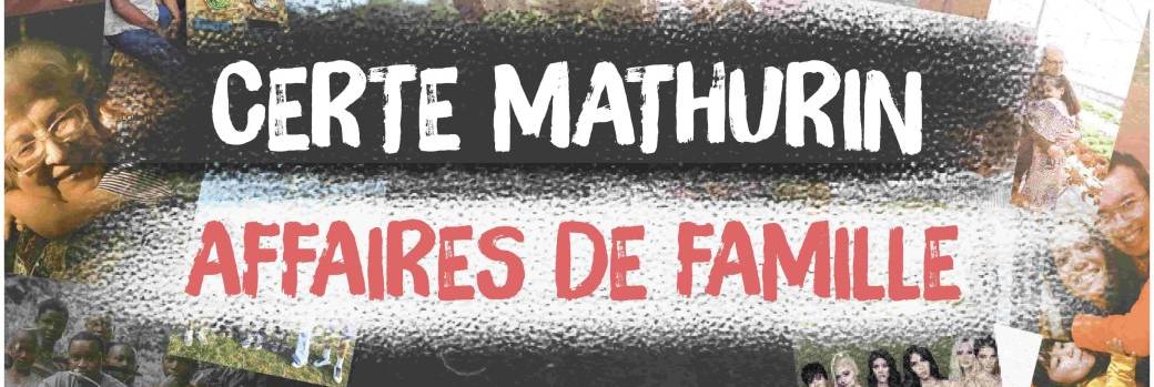 Certe Mathurin dans "Affaires de Famille"