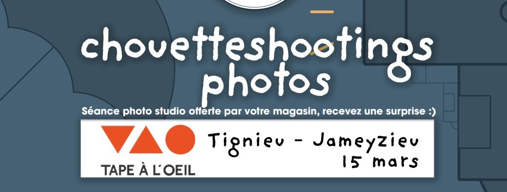 Tape à l'Oeil Tignieu Jameyzieu Chouetteshooting Printemps 25