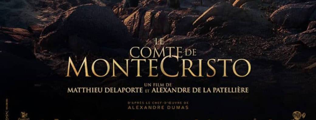 CINEMA : "Le Comte de Monte-Cristo"