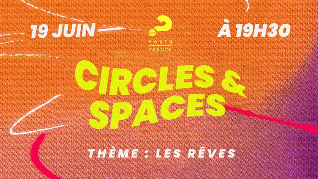 Circles & Spaces édition 2 "Les rêves" - le 19 juin 2024