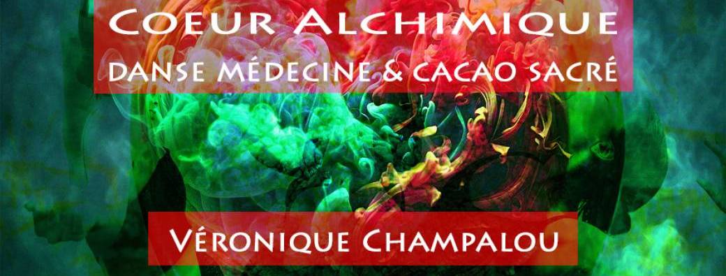 COEUR ALCHIMIQUE, danse médecine & cacao sacré