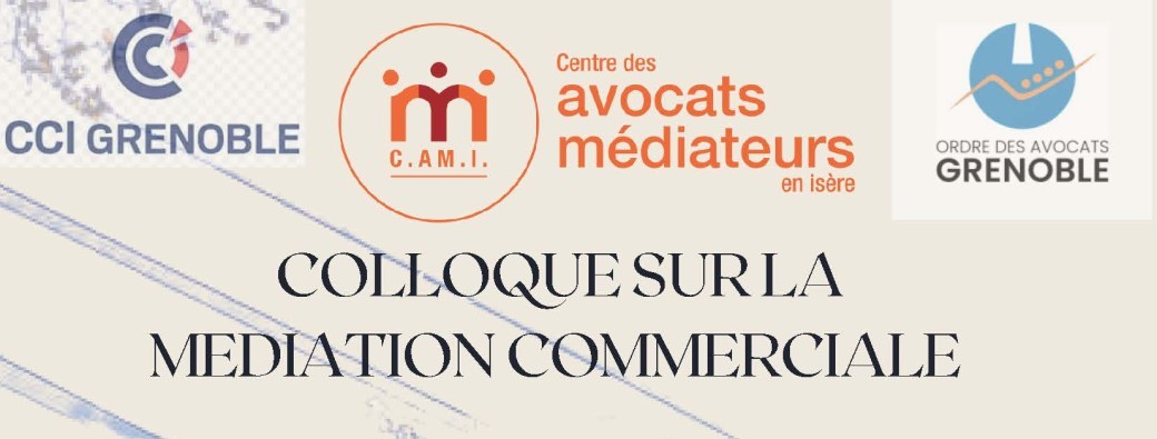 Colloque sur la Médiation Commerciale du CAMI