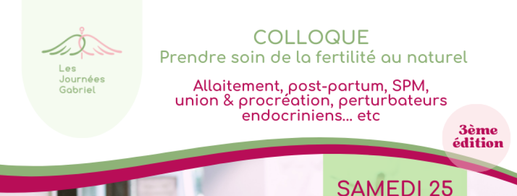 Colloque "Prendre soin de la fertilité au naturel" édition 2025