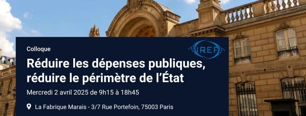 Colloque : Réduire les dépenses publiques, réduire le périmètre de l’État