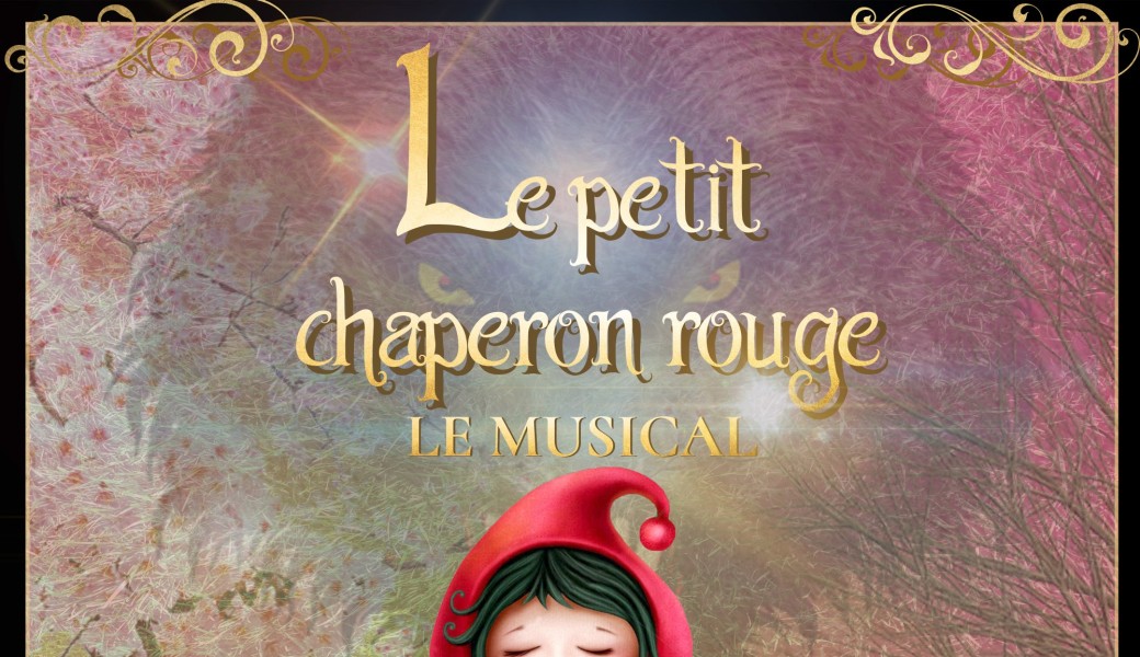 COMÉDIE MUSICALE : "Le Petit Chaperon Rouge"