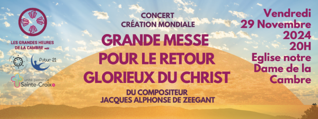 Concert - Création Mondiale - Grande Messe pour le retour glorieux du Christ