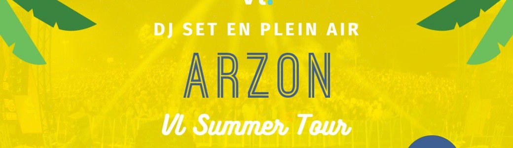Concert Electro x Arzon VL Summer Tour 2024 by HEYME