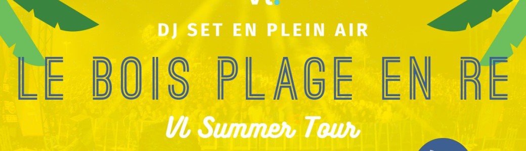 Concert Electro x Bois Plage en Ré VL Summer Tour 2024 by HEYME