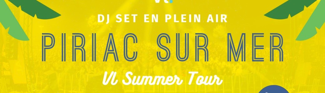 Concert Electro x Piriac VL Summer Tour 2024 by HEYME