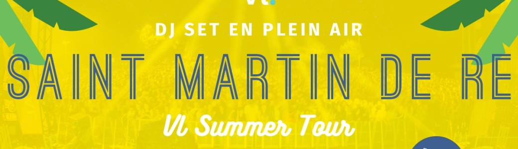 Concert Electro x Saint-Martin-de-Ré VL Summer Tour 2024 by HEYME