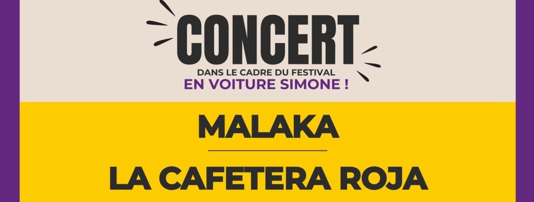 Concert évènement / MALAKA - LA CAFETERA ROJA / En Voiture Simone ! / MPT Brives Charensac