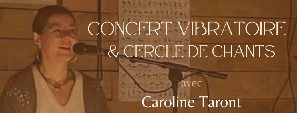 Concert Vibratoire & Cercle de Chants - GIVET (08)