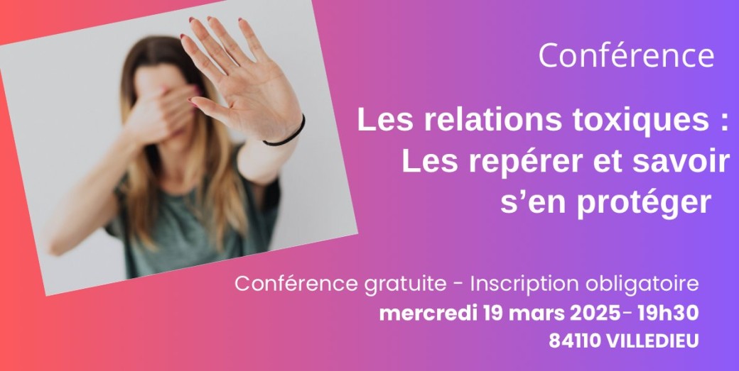 Conférence "Les relations toxiques : les repérer et s'en protéger"