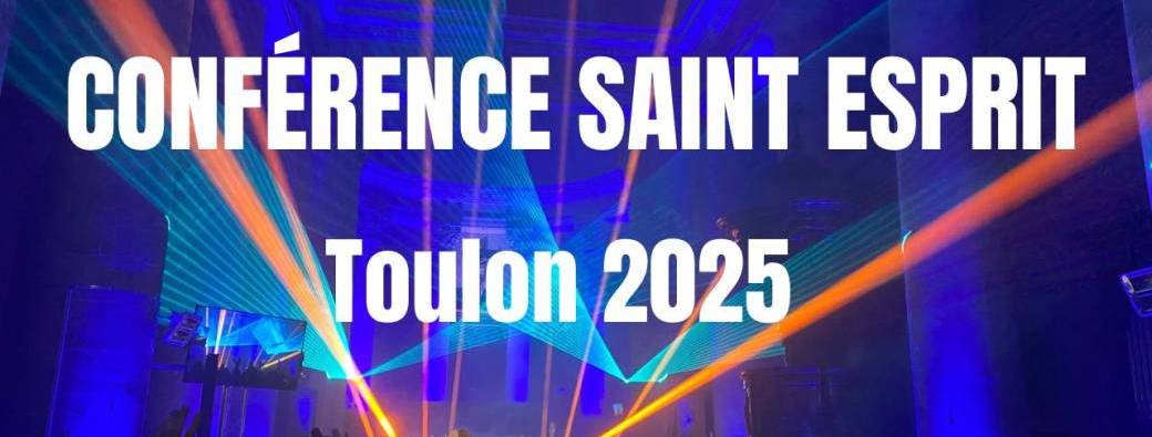 Conférence Saint Esprit Toulon 2025