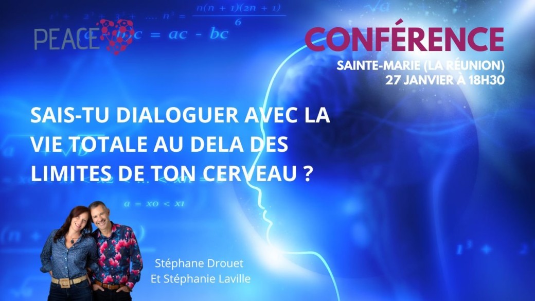 Conférence Sainte-Marie : Sais-tu dialoguer avec la Vie totale au-delà des limites de ton cerveau?