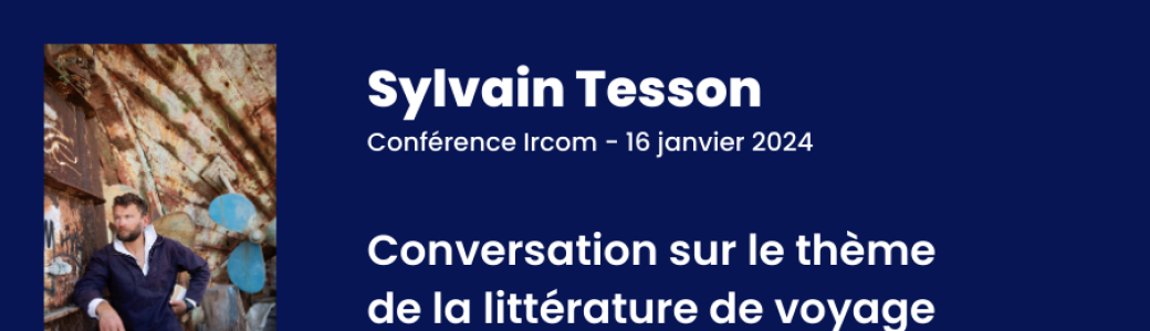 Conférence de Sylvain Tesson - Ircom