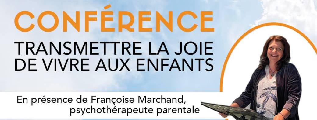 Conférence : transmettre la joie de vivre aux enfants 