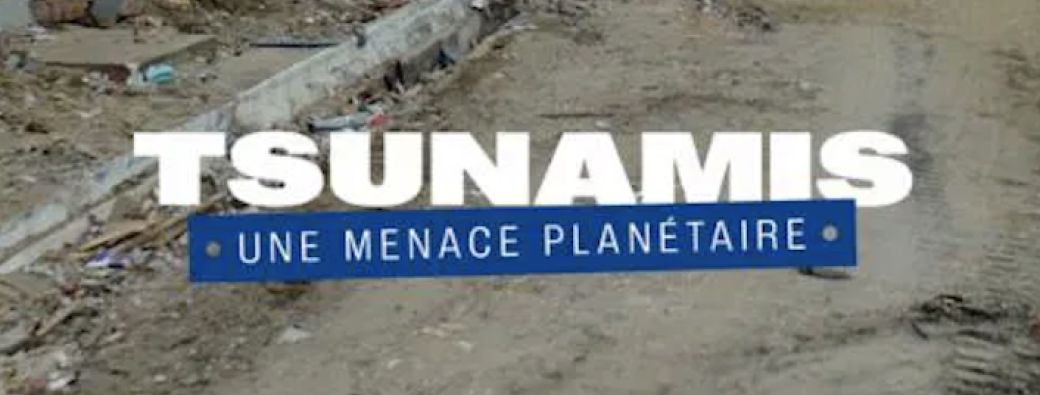 Projection-conférence : Tsunami, une menace planétaire