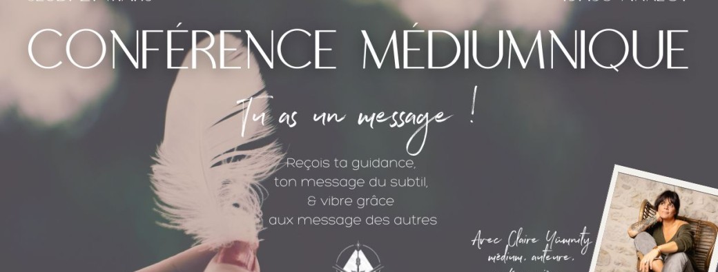 Tu as un message ! Conférence médiumnique