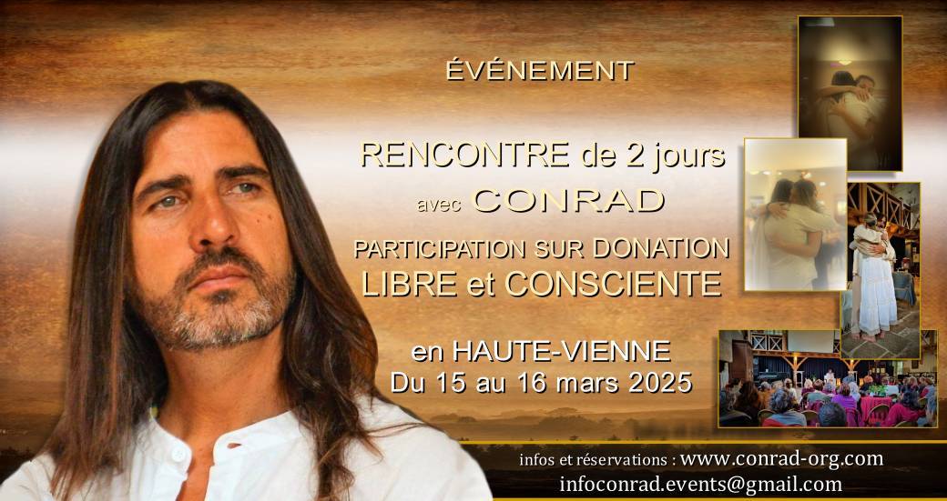 CONRAD - Rencontre de 2 jours en participation sur DONATION LIBRE ET CONSCIENTE