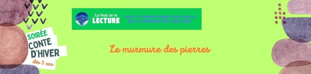 Conte : Le murmure des pierres par le conteur Hervé Thiry-Duval