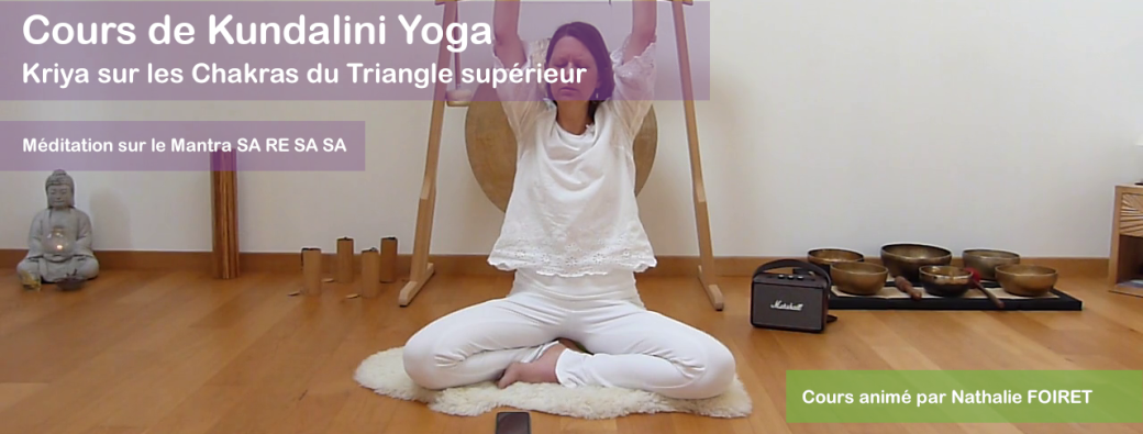 Cours de Kundalini Yoga sur le Triangle supérieur et méditation sur SA RE SA SA | Réf n°20.05.25