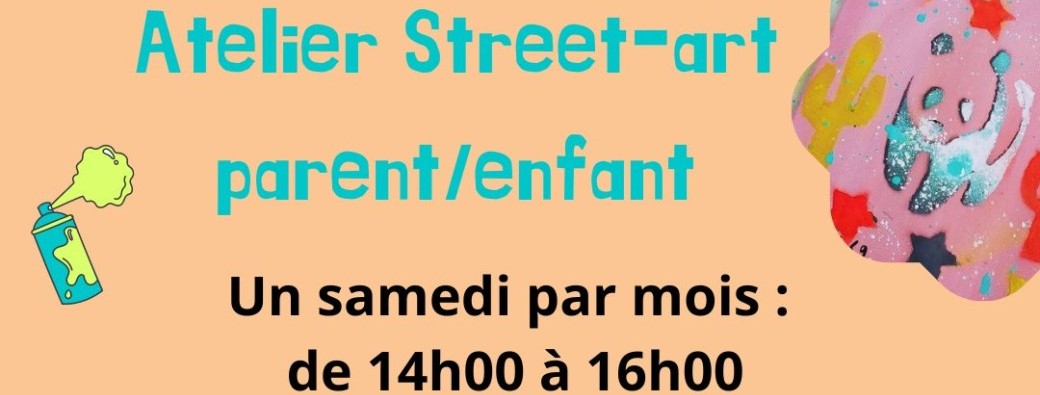 Atelier Street-art parent/enfant : 21 décembre 2024