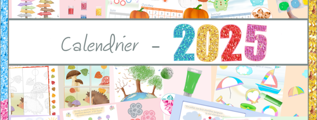 FABRIQUE TON CALENDRIER 2025 - 5 ANS ET +