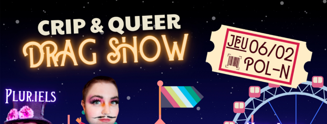 Crip & Queer Drag Show #1