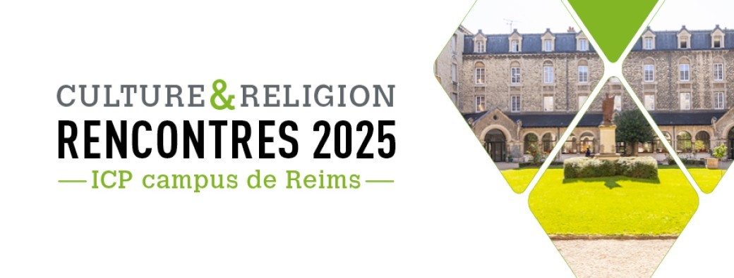 Culture et religion 2025 - Les rencontres de l'ICP à Reims 4e édition