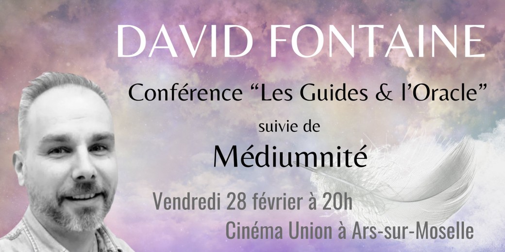 DAVID FONTAINE : conférence et contacts médiumniques 