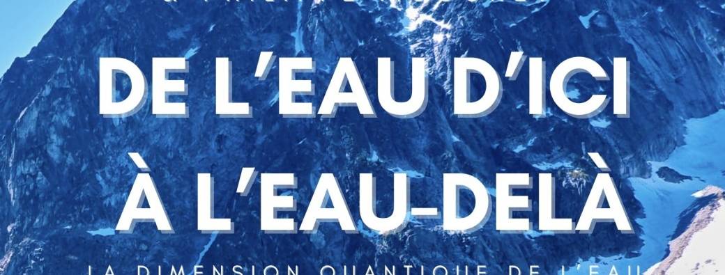 De l'eau d'ici à l'eau-delà : la dimension quantique de l'eau