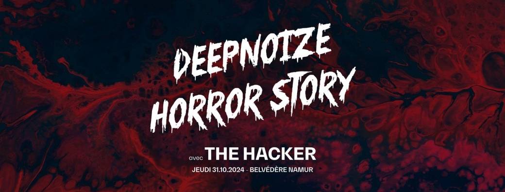 DeepNoize Horror Story avec THE HACKER