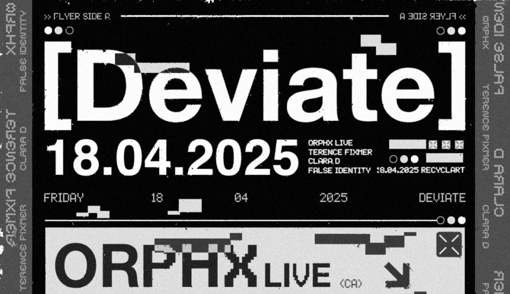 Deviate with Orphx, terrence Fixmer, Clara D