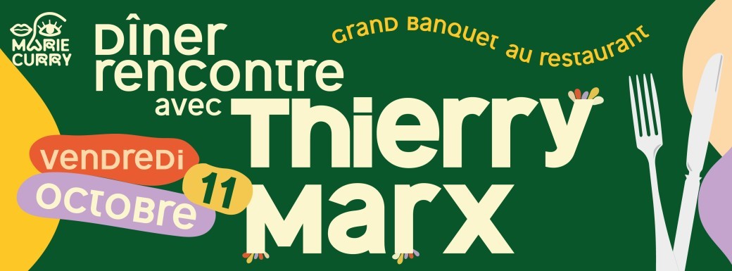 Diner-Rencontre avec Thierry Marx !