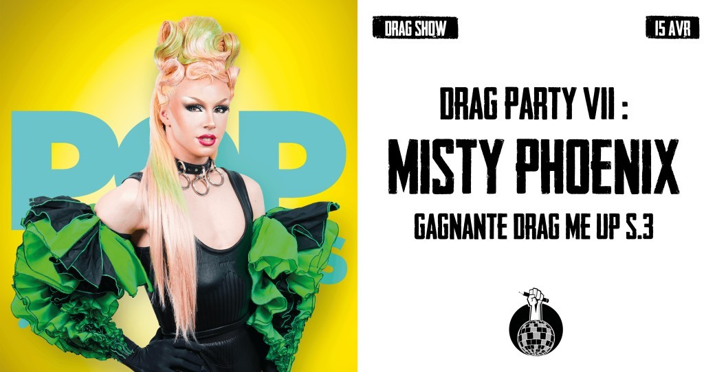 DRAG PARTY #7 : MISTY PHOENIX