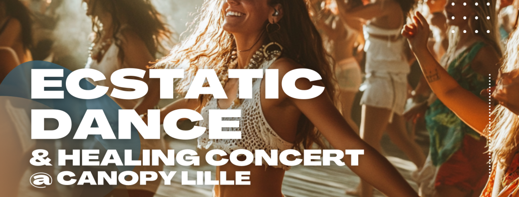 Ecstatic Dance & Healing Concert